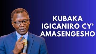 KUBAKA IGICANIRO CY AMASENGESHO MURUGO RWAWE INYIGISHO NZIZA YA PASTOR ANTOINNE RUTAYISIRE