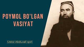 Poymol bolgan vasiyat  Ustoz Abduvali qori