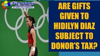 Are Gifts Given to Hidilyn Diaz Subject to Donors Tax?