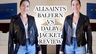 ALLSAINTS *Balfern* Leather Biker Jacket Review  Compared to  ALLSAINTS *Dalby* Leather Jacket