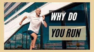 Why running?