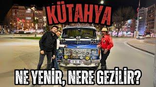 Kütahyada Ne Yenir Nere Gezilir?  Aşırı Samimi Kütahya Vlog  Çorumlu Kovboy İle Karşılaştık