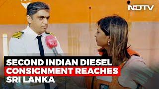 2nd Indian Diesel Consignment Reaches Sri Lanka NDTV Report From Colombo Port