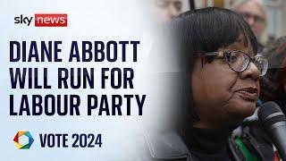 Diane Abbott confirms she will run as Labour candidate in general election