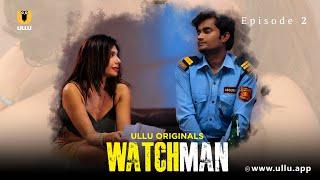 Malkin Ne Pada Watchman Ka Khat  Watchman  Episode - 02  Ullu Originals  Subscribe Ullu App