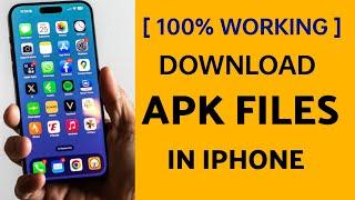 100% Working How To Download APK Files on iPhone  How To Install APK on iOS iOS 17.4
