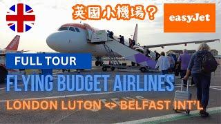 UK AIRPORT GUIDE Traveling between London Luton Airport and Belfast Intl Airport by EASYJET #LCC