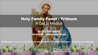 Holy Family Feast Day - TRIDUUM - Day 3 - Community Mass