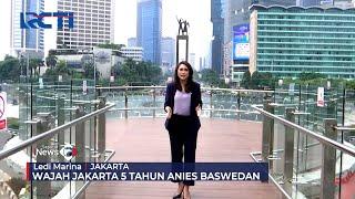 Wajah Jakarta 5 Tahun Anies Baswedan #SeputariNewsSiang 1410