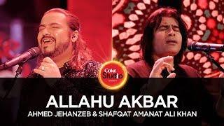 Coke Studio Season 10 Allahu Akbar Ahmed Jehanzeb & Shafqat Amanat