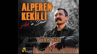 Alperen Kekilli-Türk Kızı Aşka Dair