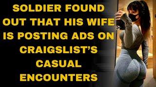 Soldier found out that his wife is POSTING ADS on craigslist’s casual encounters