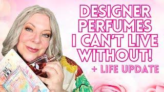 DESIGNER PERFUMES THAT I CANT LIVE WITHOUT & LIFE UPDATE 7 FAVORITE DESIGNER FRAGRANCES FOR WOMEN