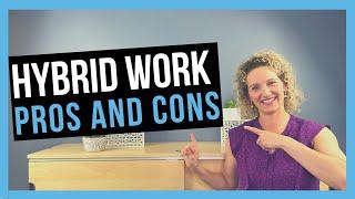 Hybrid Working Pros and Cons