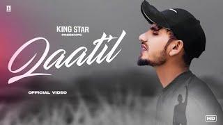 Qatil  King Star New Punjabi Song  Official Music Video