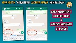 Cara Mematikan Prediksi Teks Dan Koreksi Otomatis HP Android