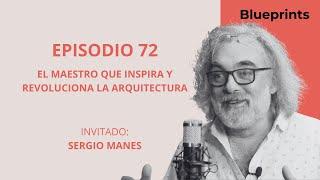 ️ Episodio 72 Una charla con el Arq. Manes - Experiencia Enseñanza y Curiosidad