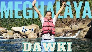 BOATING IN DAWKI RIVER MEGHALAYA EP-3 INDIAS CLEANEST RIVER  CINEMATIC 4K HD  SHNONGPDENG