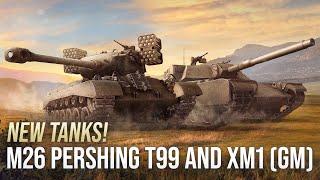 NEW M26 Pershing T99 + XM1 GM