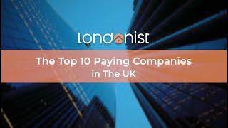 The Top 10 Paying Companies in The UK