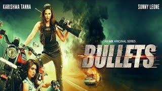 Mx Player Webseries Bullets Review । Sunny Leone And  Karishma Tanna