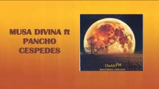 OnAirFM  Alexander Diaz - Musa Divina Ft Pancho Cespedes