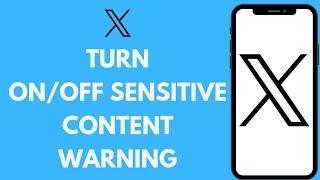 How to Turn Off  On Sensitive Content Warning on Twitter 2024 Now X