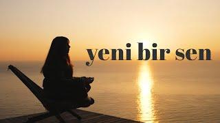 Yeni Bir Sen Seç 10 Dk Sabah Meditasyonu   21 Gün Aralıksız Yap