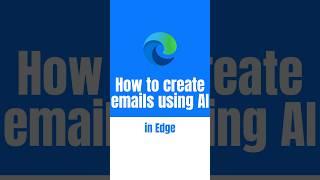 How to create emails using AI in Microsoft Edge COPILOT