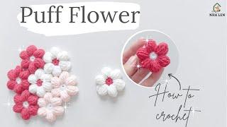 Crochet Puff Flowers  - Very Simple Pattern for  Beginners  Tutorials by NHÀ LEN