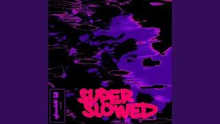 Untitled #13 Super Slowed