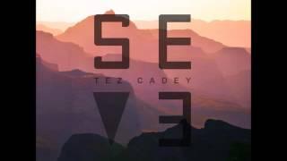 Tez Cadey - Seve Bass Boosted
