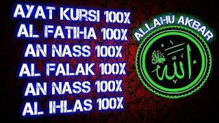 Ayat al Kursi 100x Al Fatiha 100x Ikhlas 100x Al Falak 100x An Nass 100x Аят аль курси