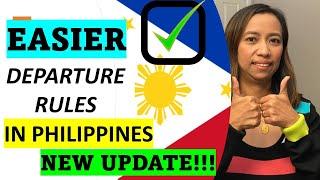 EASIER DEPARTURE REQUIREMENTS FOR PASSENGERS EXITING PHILIPPINES