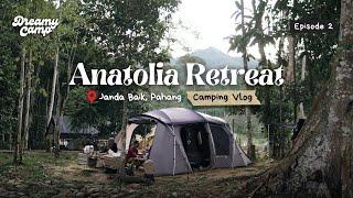 EP 2 Family Camping at Anatolia Retreat Campsite Janda Baik Pahang