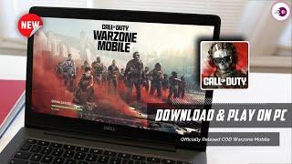 How to Download and Play COD Warzone™ Mobile on PC & Laptop New Version 2024
