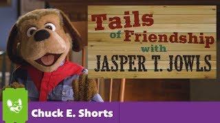 Friendship Stories for Kids with Jasper T. Jowls  Chuck E. Shorts