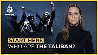 Who are the Taliban?  Start Here