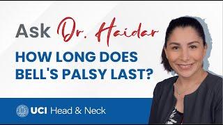 How Long Does Bells Palsy Last? by Dr. Yarah Haidar - UC Irvine Department of Otolaryngology