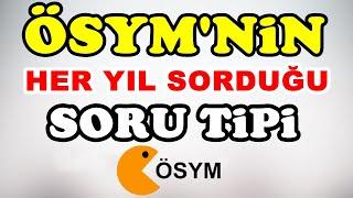 ÖSYM TARİHTE SORDUĞU SORU TİPİ KPSS AYT MSÜ 2024