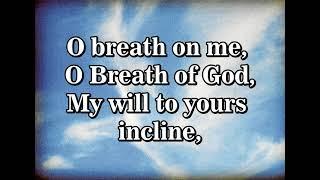 O Breath On Me O Breath Of God