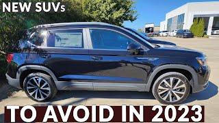 8 New SUVs to AVOID in 2023 - Here is Why 