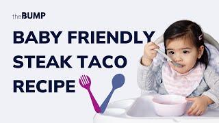 Baby Friendly Steak Taco Recipe  Homemade Baby Food Recipe