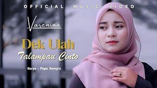 VARENINA - DEK ULAH TALAMPAU CINTO OFFICIAL MUSIC VIDEO #laguminangterbaru #lagupopminang #song