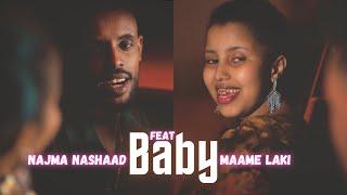 NAJMA NASHAAD FEAT MAAME LAKI  QARAABADA MA BADINAA OFFICIAL MUSIC VIDEO 2023