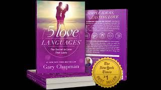 Gary Chapman - 5 Love Languages The Secret to Love that Lasts