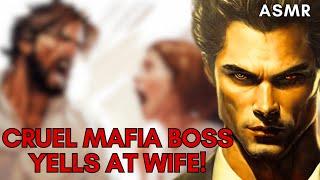 Cruel Millionaire Mafia Boss Yells at Pregnant Wife ASMR Boyfriend M4FM4A