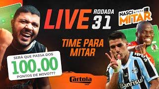 LIVE RODADA 31 - CARTOLA FC 2023 - RODADA 31