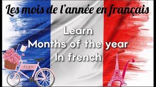 Lesson 10  The months of the Year in French  Pronunciation  Les mois de l’année.
