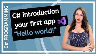 C# Introduction - Create your first application Hello World - For beginners